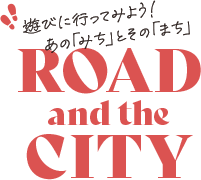 ROAD and the CITY